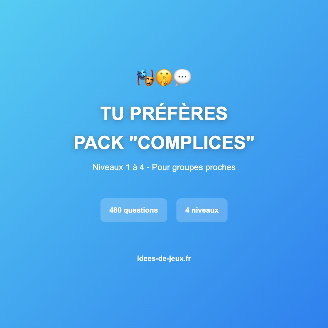 Pack "Tu Préfères" - Complices ⭐