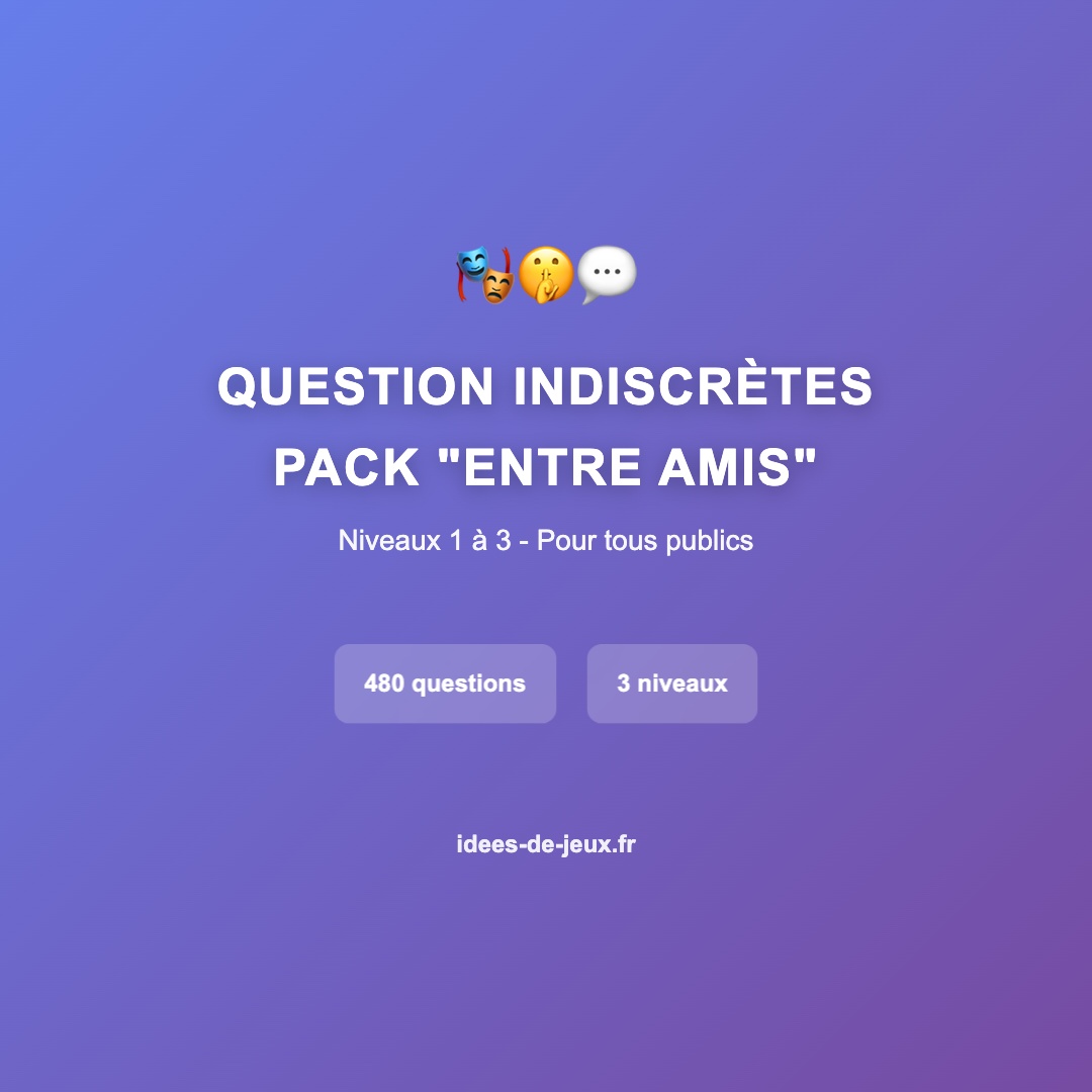 Pack "Entre Amis" - Questions Indiscrètes