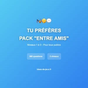 Pack "Tu Préfères" - Entre Amis